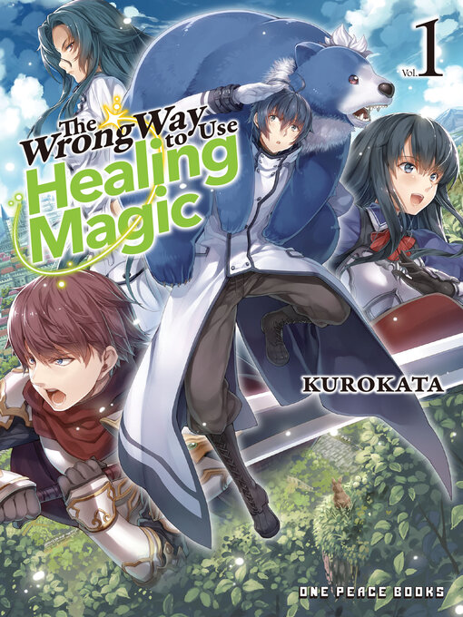 Title details for The Wrong Way to Use Healing Magic Volume 1 by Kurokata Kurokata - Available